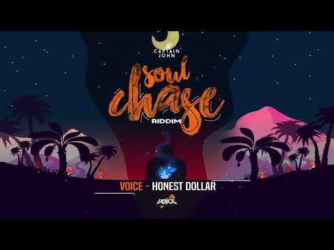 VOICE - HONEST DOLLAR (SOUL CHASE RIDDIM) (SOCA 2020)