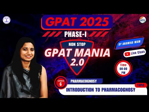 Introduction to Pharmacognosy | Pharmacognosy | GPAT Mania | GPAT 2025 | Class- 6 #gpat2025 #gpatmcq