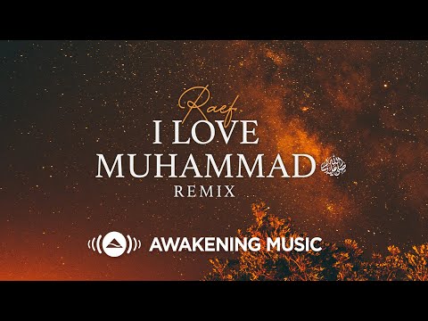 Raef - I Love Muhammad ﷺ (Remix)  | Official Lyric Video