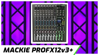 Mackie ProFX12v3+ Audio Mixer | Setup Tutorial & Walkthrough