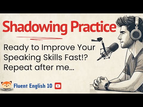 Improve Your Speaking Skills Fast! with the Shadowing Technique