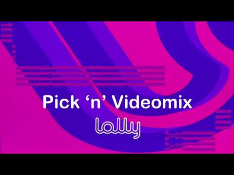 Pick 'n' Videomix - Lolly [AUDIO]