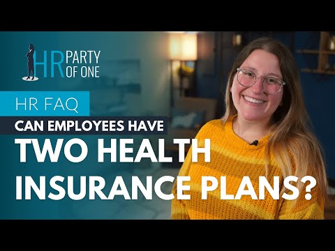 Can Employees Have Two Health Insurance Plans?