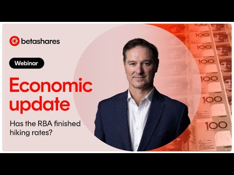 [Webinar] Quarterly Economic and Market Update: Has the RBA finished hiking rates?