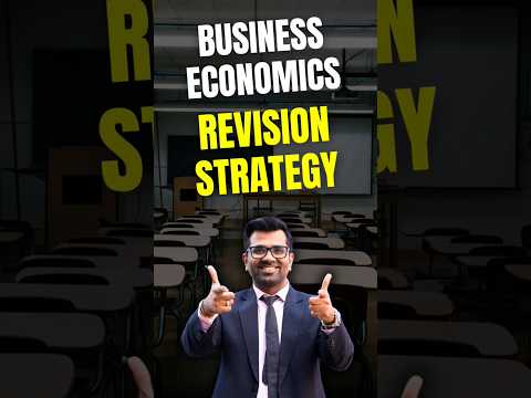 Preparing for Business Economics??Follow this plan to score big in your exams!