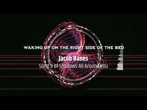 Waking Up On the Right Side of the Bed / Jacob Banes / Shadows All Around You / Royalty Free