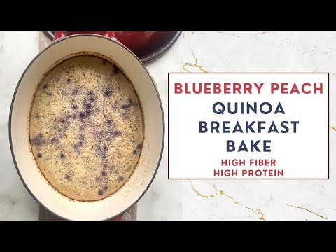 High Protein High Fiber Peach Blueberry Quinoa Breakfast Bake