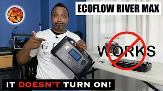 ECOFLOW River Max Does Not Work!!! What to do Now?