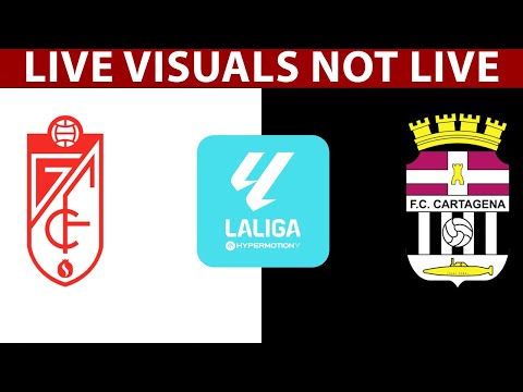 ⚽ Granada CF vs FC Cartagena LIVE | Spanish Segunda División