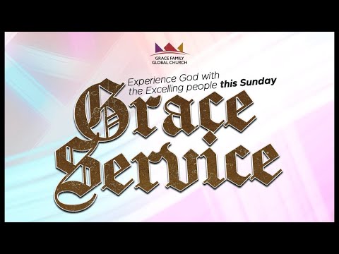 GRACE SERVICE | SUNDAY SERVICE | SUNDAY 10TH NOVEMBER 2024