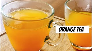 Orange tea| Tea recipe| Fruit tea| flavored tea