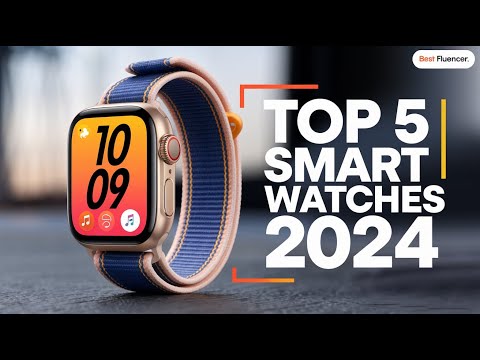 Top 5 Smart Watch In 2024