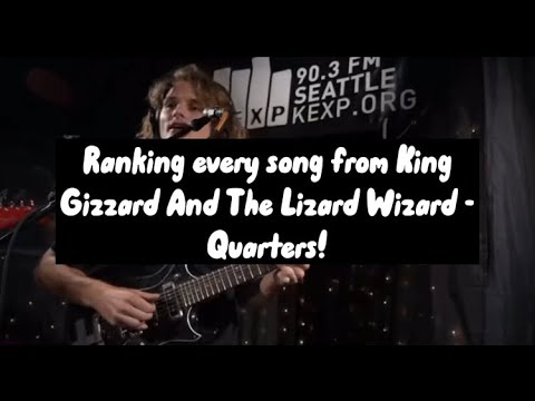 Ranking every song from King Gizzard And The Lizard Wizard - Quarters!