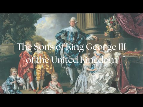 The Sons of King George III of the United Kingdom