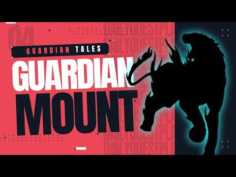 GUARDIAN TALES:  A  MOUNT ENCOUNTER