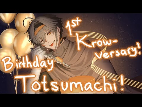 【KROWVERSARY + BIRTHDAY】TOTSUMACHI WITH FRIENDS!!