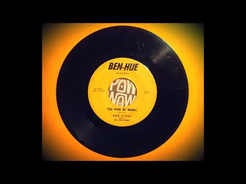 Bob Starr - You done me wrong