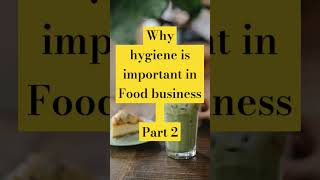 Hygiene is important in Food business part 2 | #Businesstips  #cleaningisimportant #foodbusinesstips