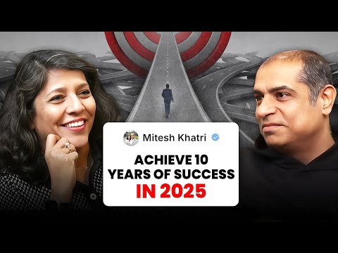 Achieve 10 years of success in 2025 | Mitesh Khatri - Law of Attraction Coach