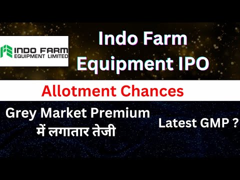 Indo Farm Equipment IPO | Allotment Chances | Latest Grey Market Premium