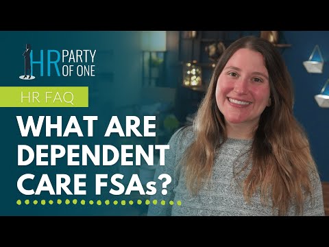 What are Dependent Care FSAs?