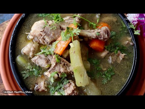 This Chicken Stew with Mild Flavors is comforting and warms Your Tummy | Chicken Healthy Stew | Stew