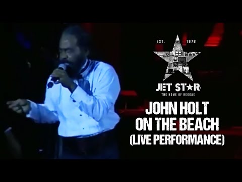 John Holt - On The Beach (Live Performance) | Jet Star Music