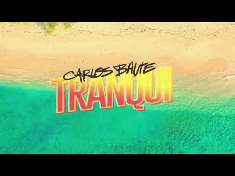 Carlos Baute - Tranqui (Lyrics Video)