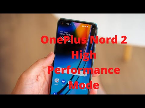 One plus Nord 2 High Performance Mode