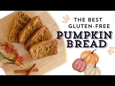 The Best Gluten-Free Pumpkin Bread