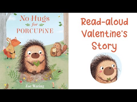 NO HUGS FOR PORCUPINE by Zoe Waring | Valentine’s Day Story