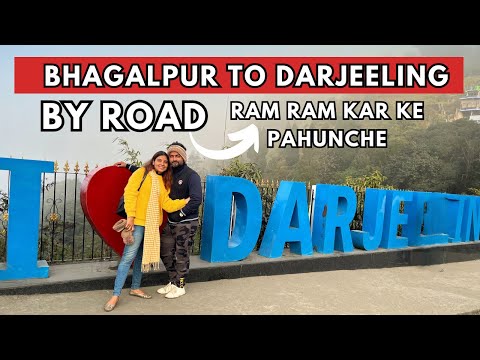 Bihar to Darjeeling By road | Bihar to darjeeling By Road Darjeeling tour Part 1