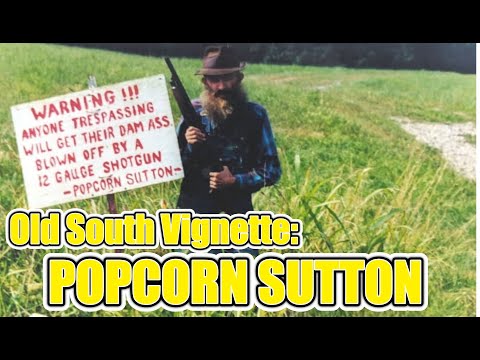 Old South Vignette: Popcorn Sutton