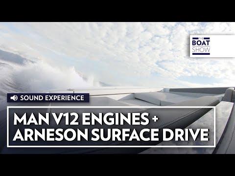 MAN V12 ENGINES + ARNESON SURFACE Drive - Experience on Board - The Boat Show