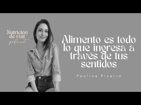 Alimento es todo lo que ingresa a través de tus sentidos