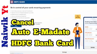 Cancel Auto e-Mandate in HDFC Bank || Stop Recurring and Standing instructions in HDFC Credit Card