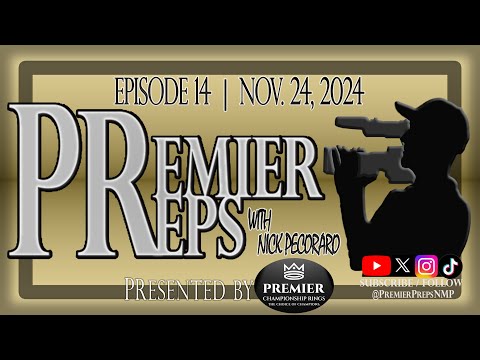 PREMIER PREPS with NICK PECORARO, PRESENTED BY PREMIER CHAMPIONSHIP RINGS | EP. 14 | NOV. 24, 2024