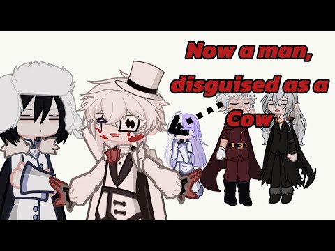 Now a man, pretending to be a cow! || BSD || Decay of Angels || ‼️🐄