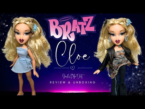 Bratz - Girls Nite Out ** Cloe ** Reproduction Doll - Unboxing & Review