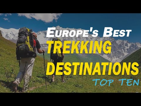 Europe's Best - Top 10 Trekking Destinations