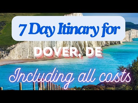 Dover Delaware 7 Day Trip Itinerary Including Costs and Transport - Dover Delaware 2024