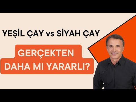 Yeşil çay Siyah çaydan gerçekten daha mı yararlı? Yeşil çay özütü alacaksak nasıl seçmeliyiz?