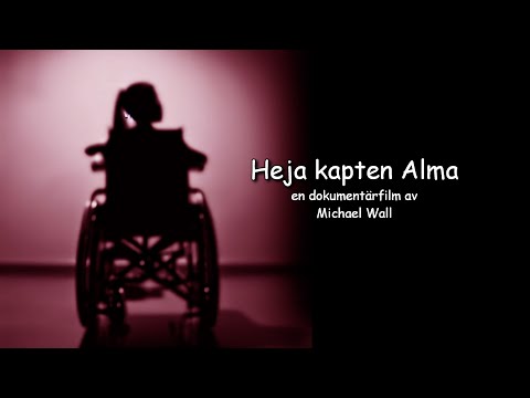 Heja kapten Alma  , trailer för dokumentären  om Alma rullstolsburen som springer Maraton