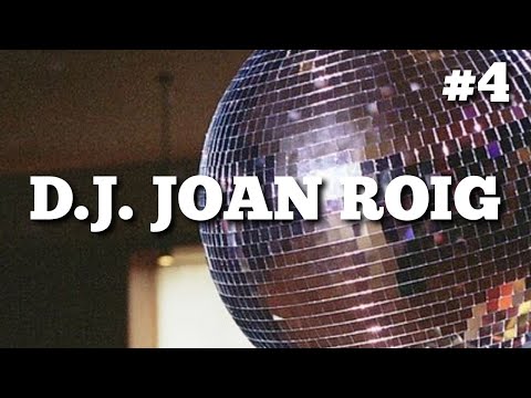 D.J. Joan Roig: Disco Funk Mix 70s 80s & 90s #4 (DJ Guest)