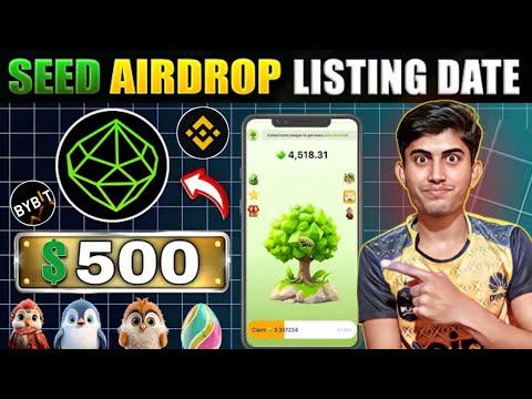 SEED AIRDROP PRICE 1$ 🤑 || SEED LISTING DATE || SEED WITHDRAWAL || SEED AIRDROP UPDATE || SEED PRICE