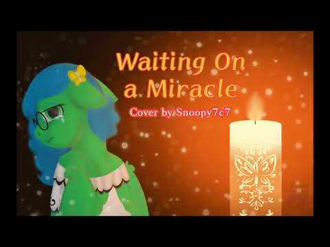 Waiting On A Miracle Singing Cover