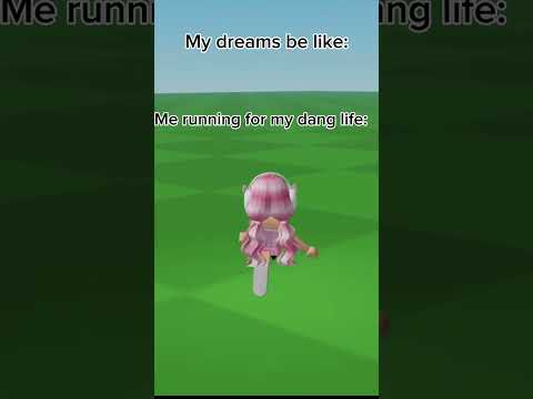 My dreams be like: #roblox