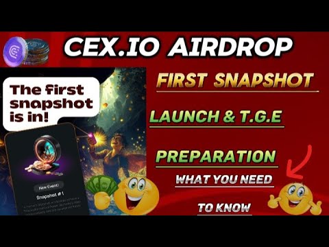 Cex.io Airdrop FIRST SNAPSHOT| Cex.io Launch Date & T.G.E|Cex.io  Listing Date