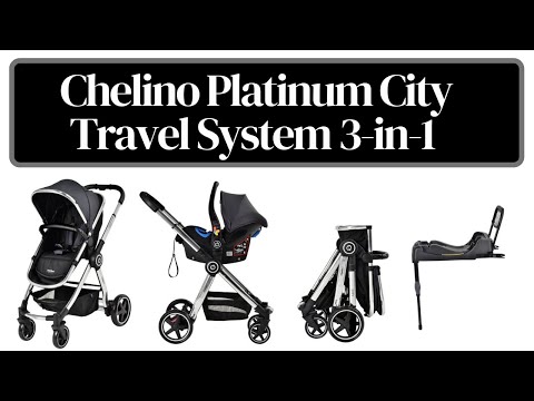 Why You Should Choose The Chelino Platinum City Travel System