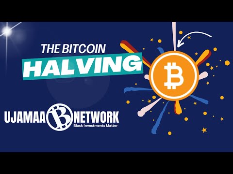 Exploring the Upcoming Bitcoin Halving | Ujamaa Network